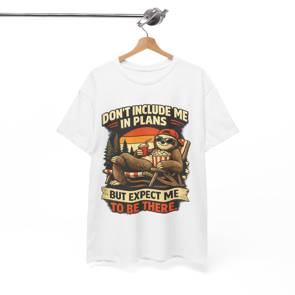 Don't Include Me In Plans | Funny Family Reunion Tee